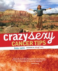 bokomslag Crazy Sexy Cancer Tips