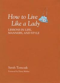 bokomslag How To Live Like A Lady