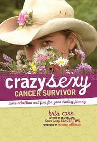 bokomslag Crazy Sexy Cancer Survivor