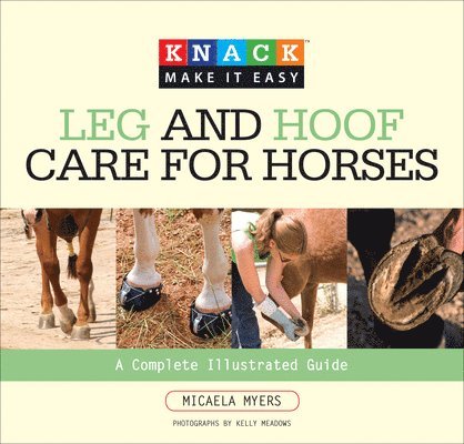 Leg and Hoof Care for Horses: A Complete Illustrated Guide 1