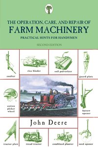 bokomslag Operation, Care, and Repair of Farm Machinery