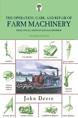 Operation, Care, and Repair of Farm Machinery 1