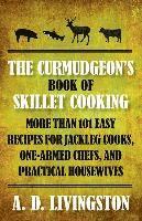 bokomslag Curmudgeon's Book of Skillet Cooking