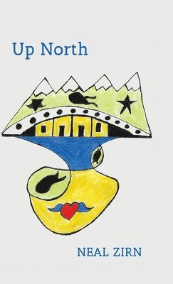 Neal Zirn - Up North, Inbunden