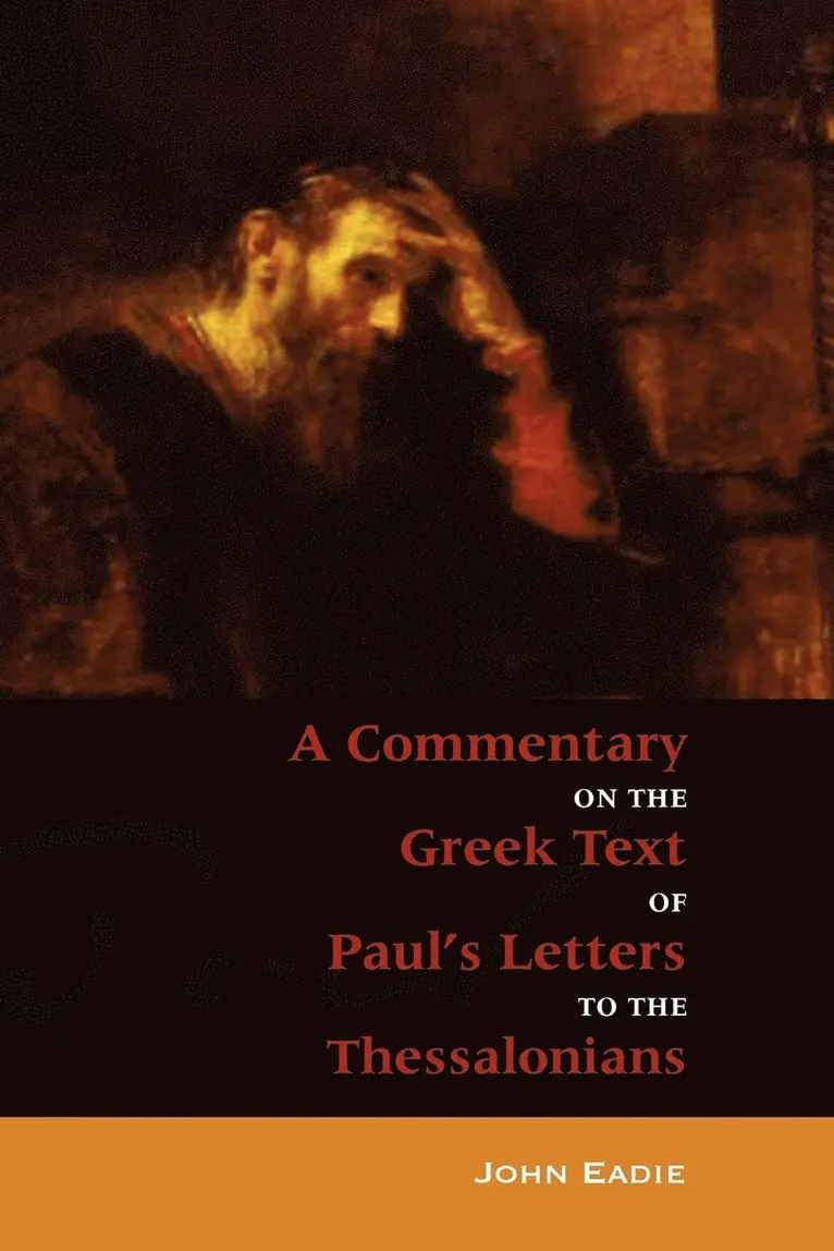 John Eadie - Commentary to the Thessalonians, Häftad. Tillgänglighet: Lägg i varukorg