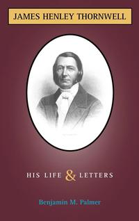 bokomslag Life and Letters of James H. Thornwell