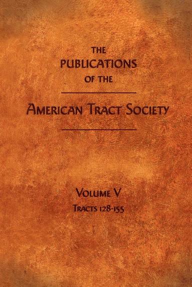 bokomslag Publications of the American Tract Society