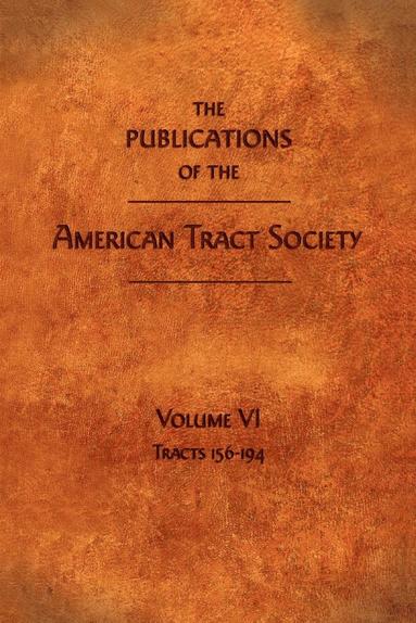 bokomslag Publications of the American Tract Society