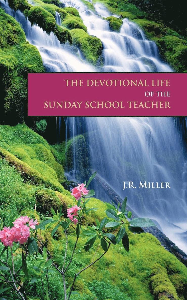 The Devotional Life of the Sunday School Teacher 1