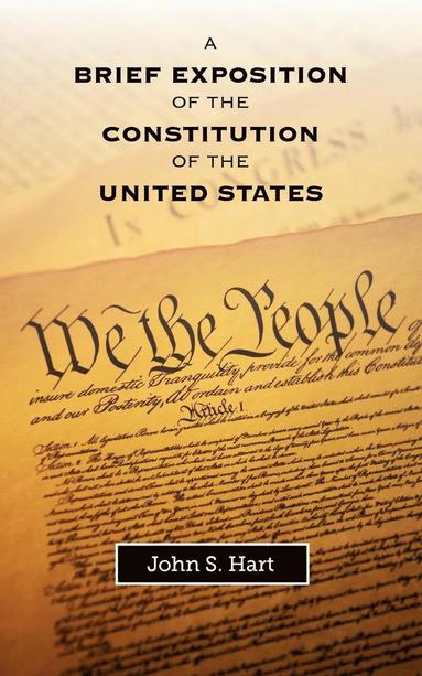 bokomslag Brief Exposition of the Constitution of the United States