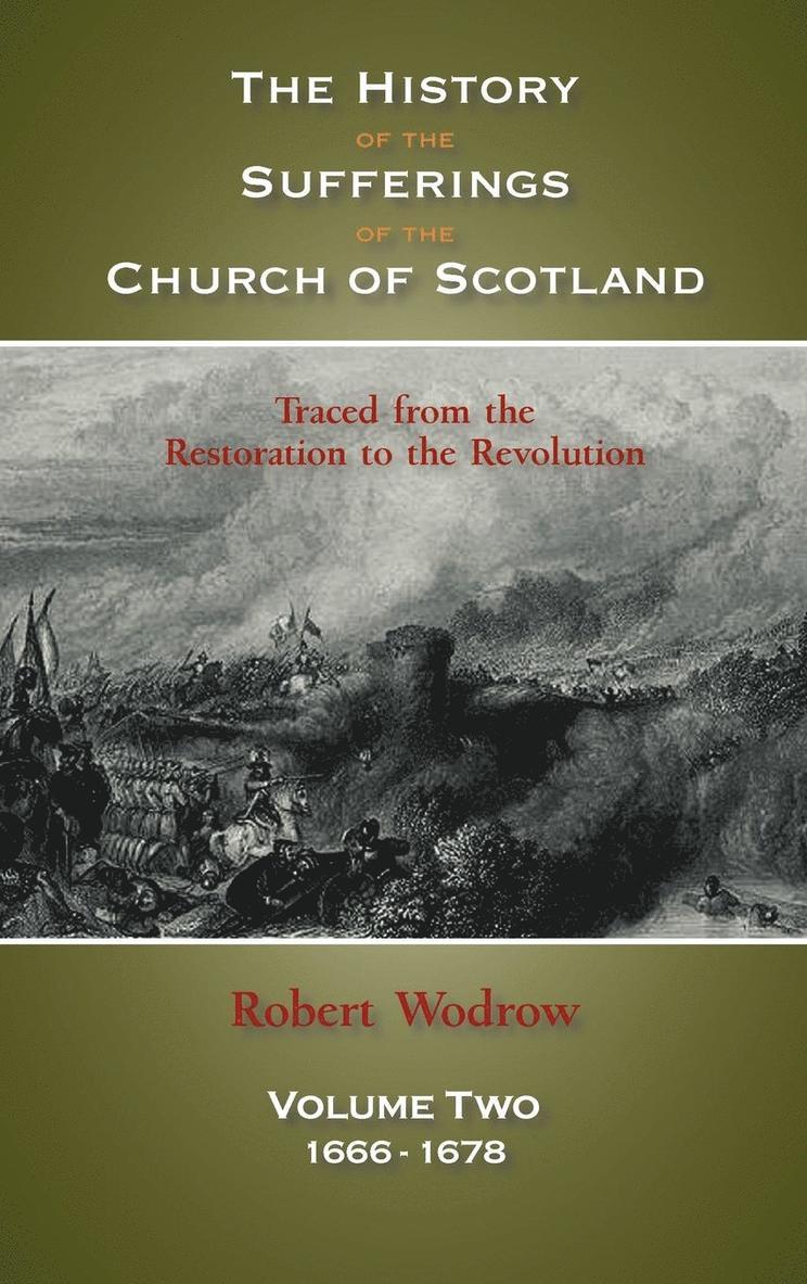 The History of the Sufferings of the Church of Scotland 1