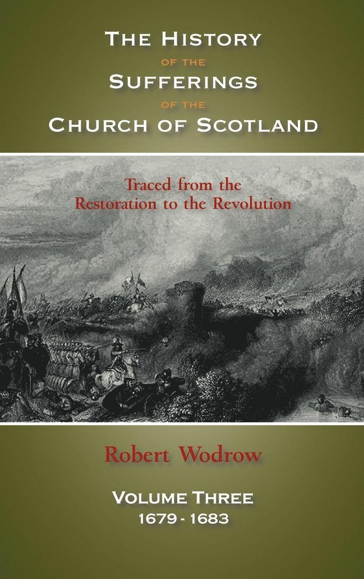 The History of the Sufferings of the Church of Scotland 1