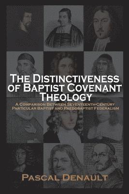 The Distinctiveness of Baptist Covenant Theology 1