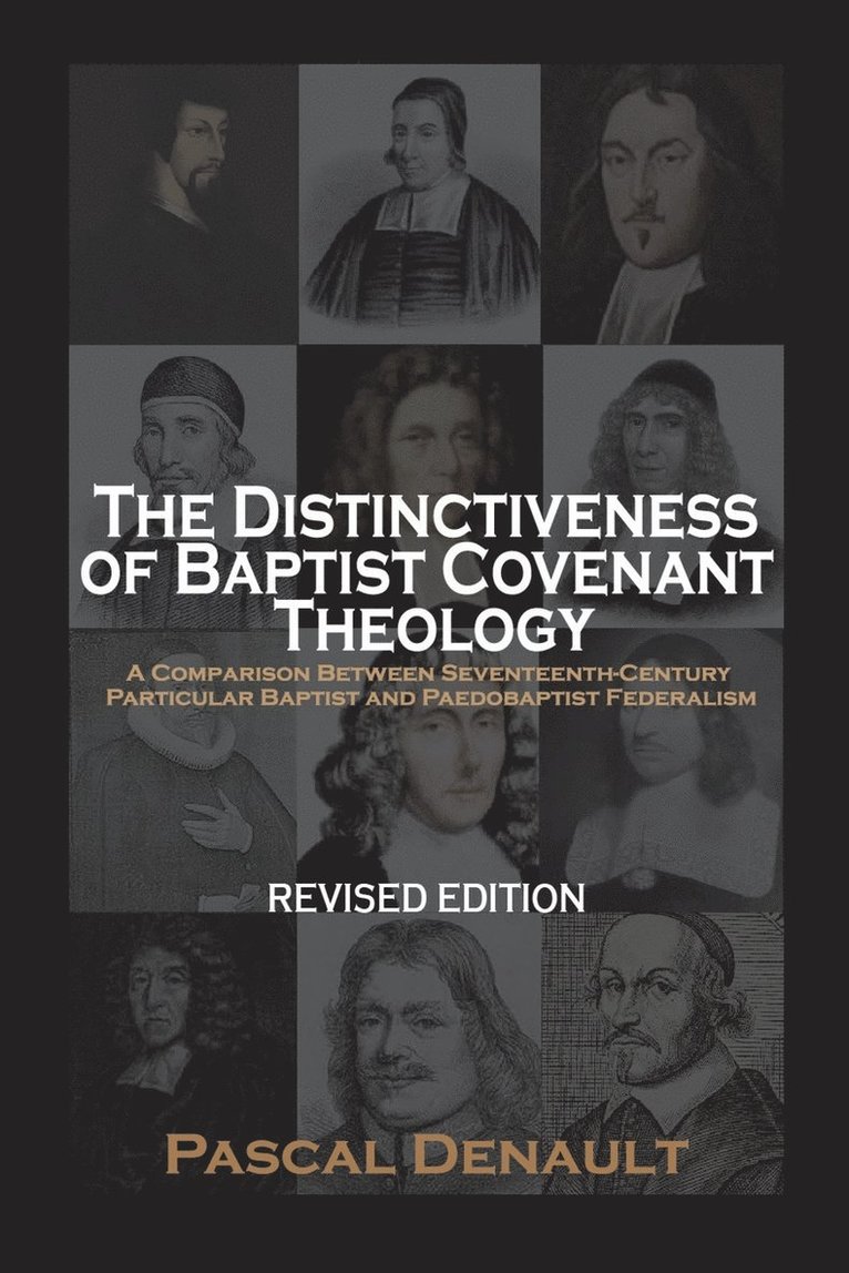 The Distinctiveness of Baptist Covenant Theology 1