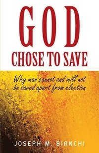 bokomslag God Chose to Save