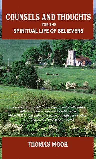 bokomslag Counsels and Thoughts for the Spiritual Life of Believers