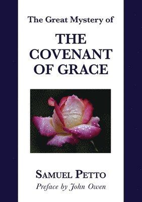The Great Mystery of the Covenant of Grace 1