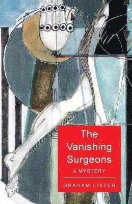 Graham Lister - Vanishing Surgeons, Häftad