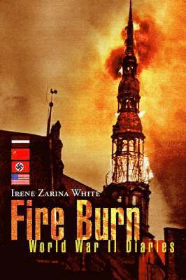 Irene Zarina White - Fire Burn, Inbunden