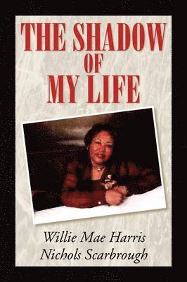 The Shadow of My Life 1