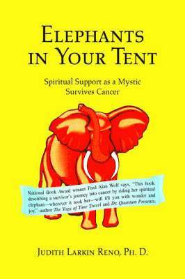 Judith Larkin Ph D Reno, Judith Larkin Ph. D. Reno - Elephants in Your Tent, Inbunden