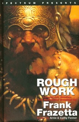 bokomslag Spectrum Presents: Frank Frazetta: Rough Work