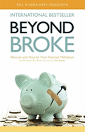 Bill & Geraldine Teggelove - Beyond Broke, Häftad. Tillgänglighet: Lägg i varukorg