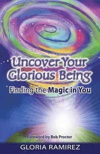 bokomslag Uncover Your Glorious Being