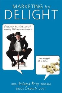 bokomslag Marketing by Delight
