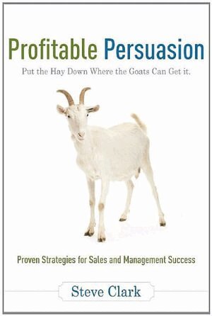 Steve Clark - Profitable Persuasion, Häftad