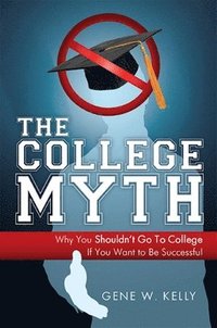 bokomslag The College Myth