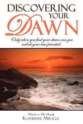 Discovering Your Dawn 1