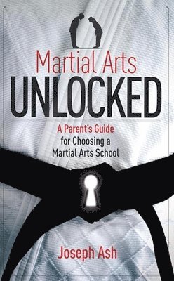 bokomslag Martial Arts UNLOCKED