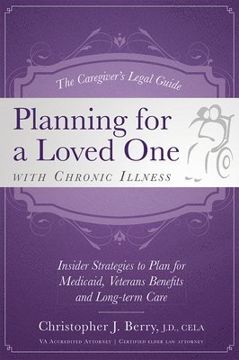 The Caregiver's Legal Guide Planning for a Loved One With Chronic Illness 1