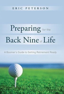 Preparing for the Back Nine of Life 1