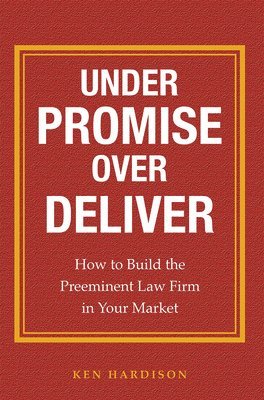 bokomslag Under Promise Over Deliver