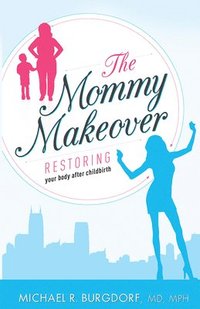 bokomslag The Mommy Makeover