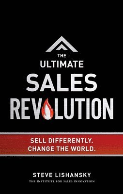 Steve Lishansky - Ultimate Sales Revolution, Inbunden