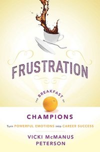 bokomslag Frustration: The Breakfast of Champions