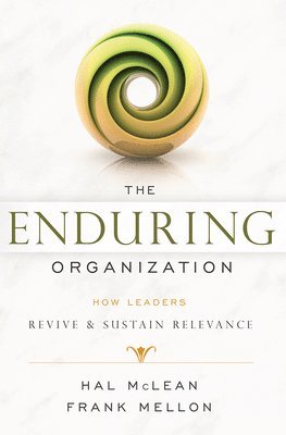 The Enduring Organization 1