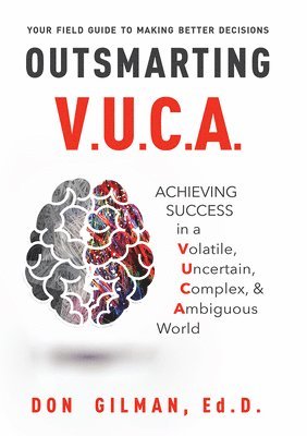 Don Gilman - Outsmarting VUCA, Inbunden