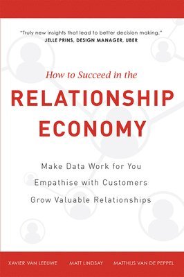 How To Succeed in the Relationship Economy 1