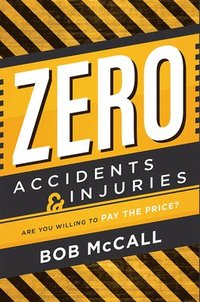 bokomslag Zero Accidents & Injuries