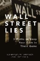 bokomslag Wall Street Lies: 5 Myths to Keep Your Cash in Their Game