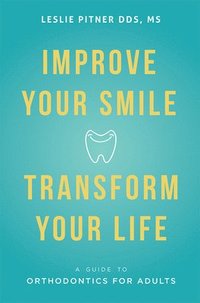 bokomslag Improve Your Smile Transform Your Life