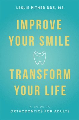 bokomslag Improve Your Smile Transform Your Life