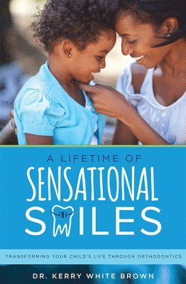 A Lifetime of Sensational Smiles 1