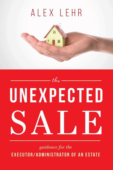 Alex Lehr - Unexpected Sale, Inbunden