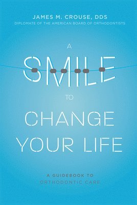 bokomslag A Smile To Change Your Life