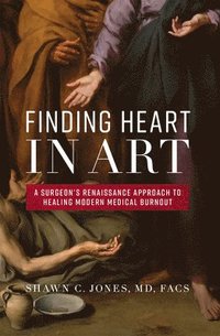bokomslag Finding Heart In Art